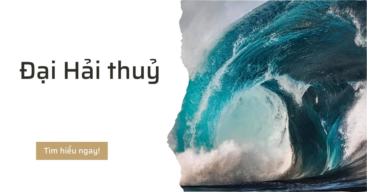 dai hai thuy la gi sinh nam nao
