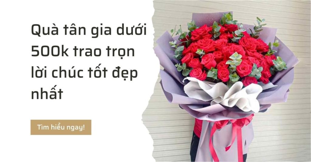 Qùa mừng tân gia dưới 500k ý nghĩa và sang trọng